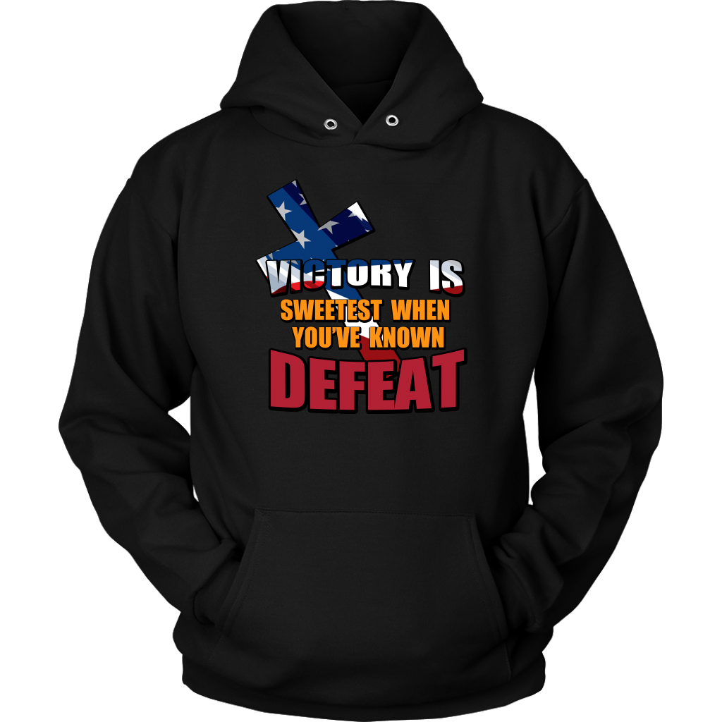 Victory Is Sweetest When You've Known Defeat