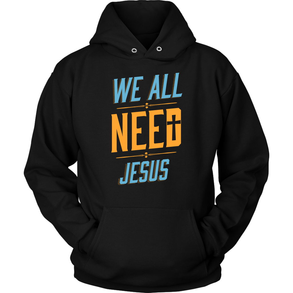 Limited Edition - We All Need Jesus