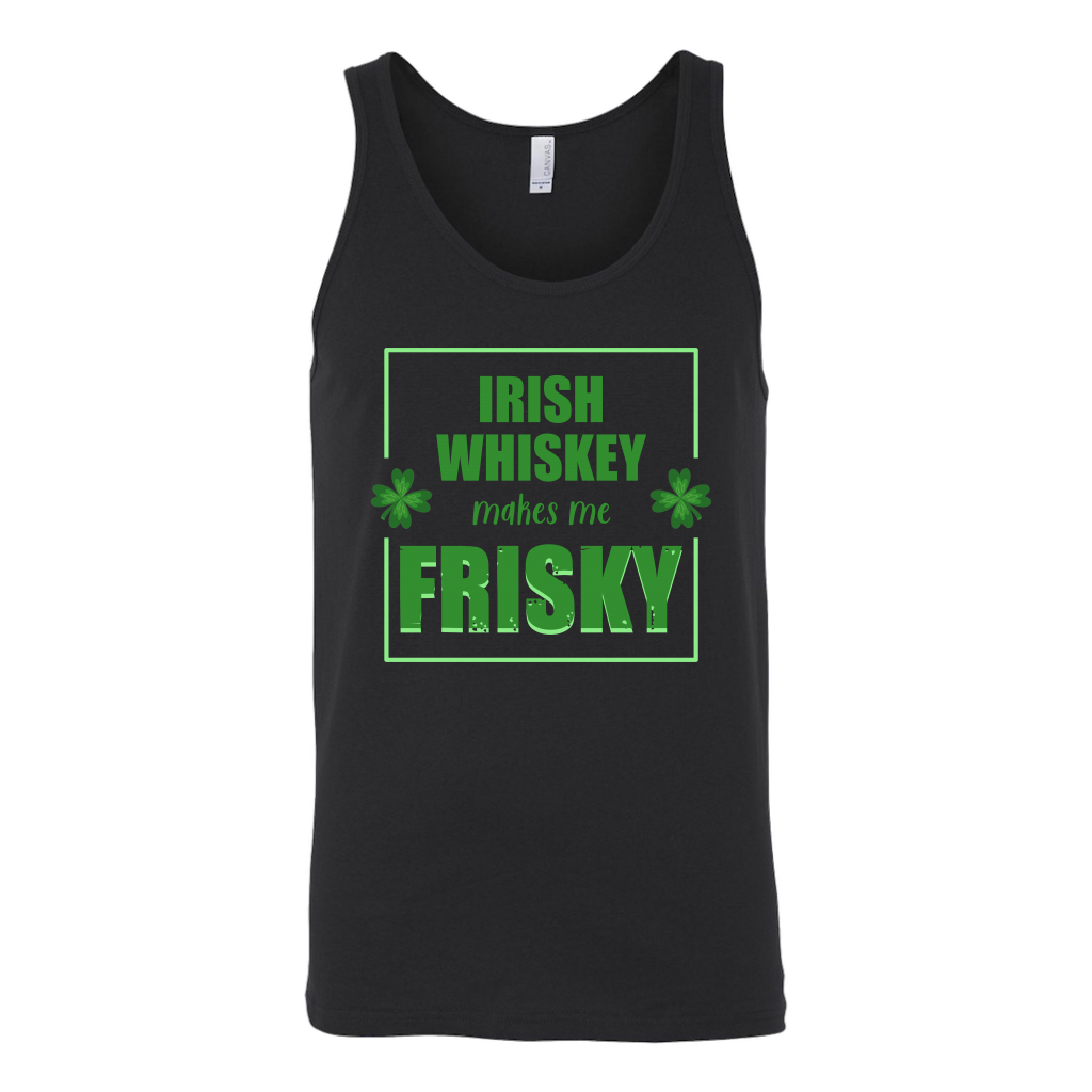 Limited Edition - Irish Whiskey Makes Me Frisky