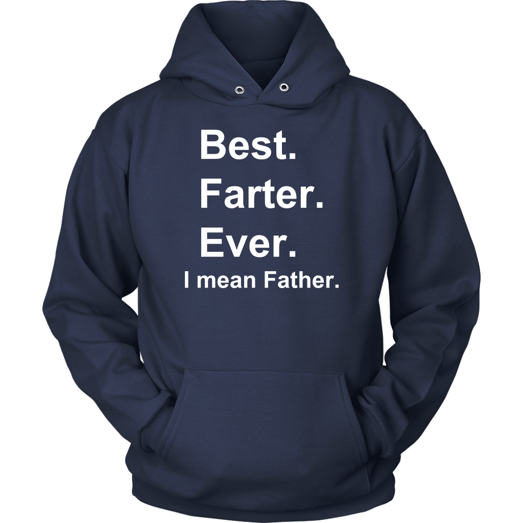 Limited Edition - Best Farter Ever I Mean Father