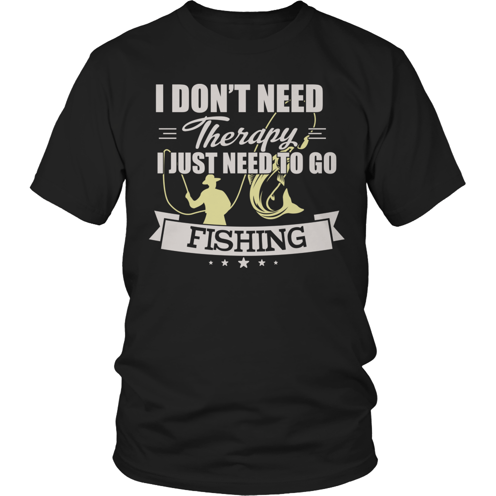I Don't Need Therapy I Just Need To Go Fishing (Version 2)