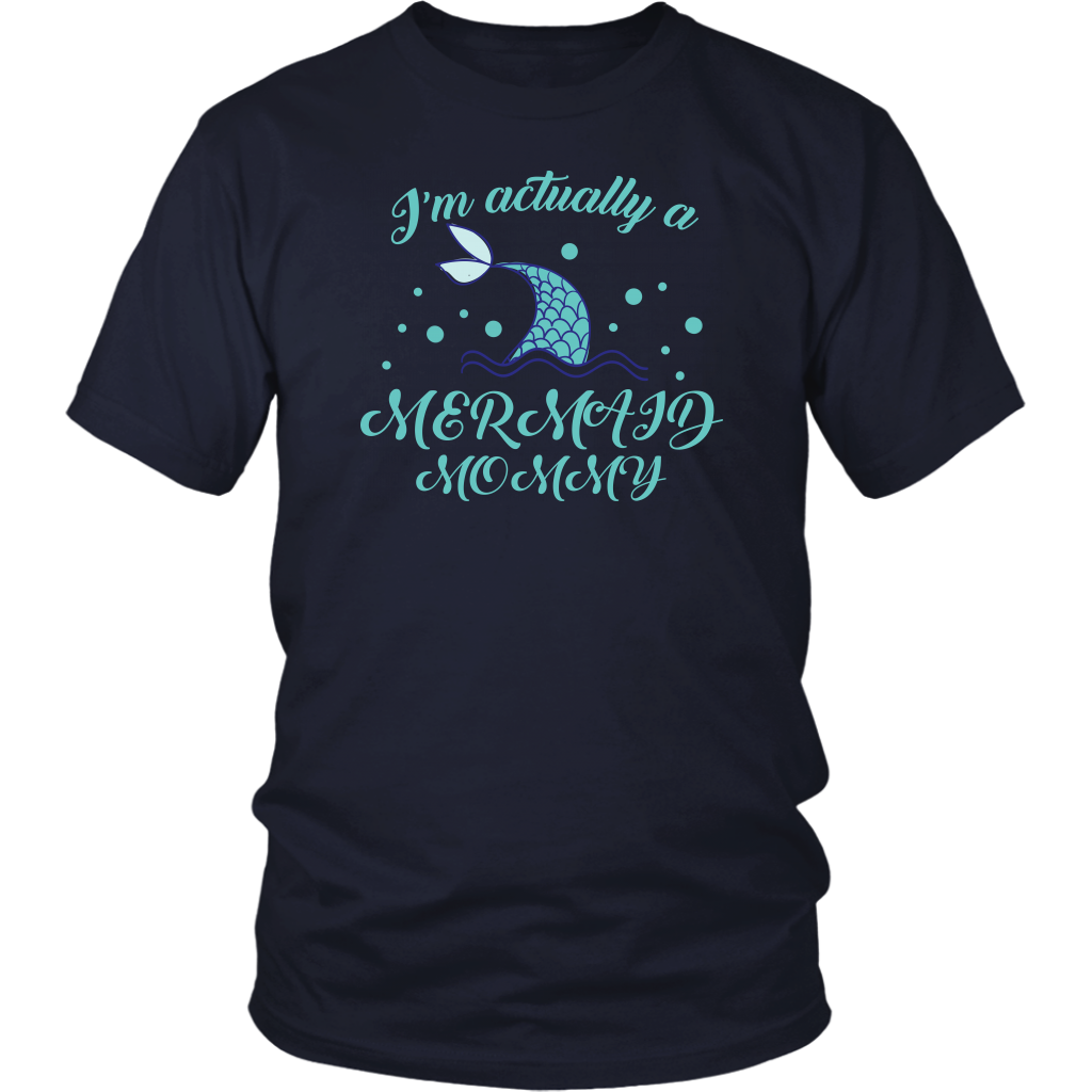Limited Edition - I'm Actually A Mermaid Mommy