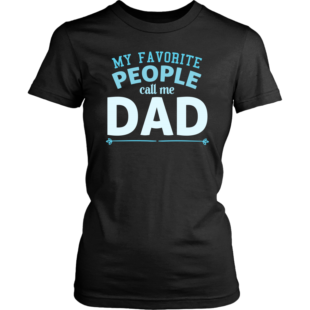 Limited Edition - My Favorite People Call Me Dad