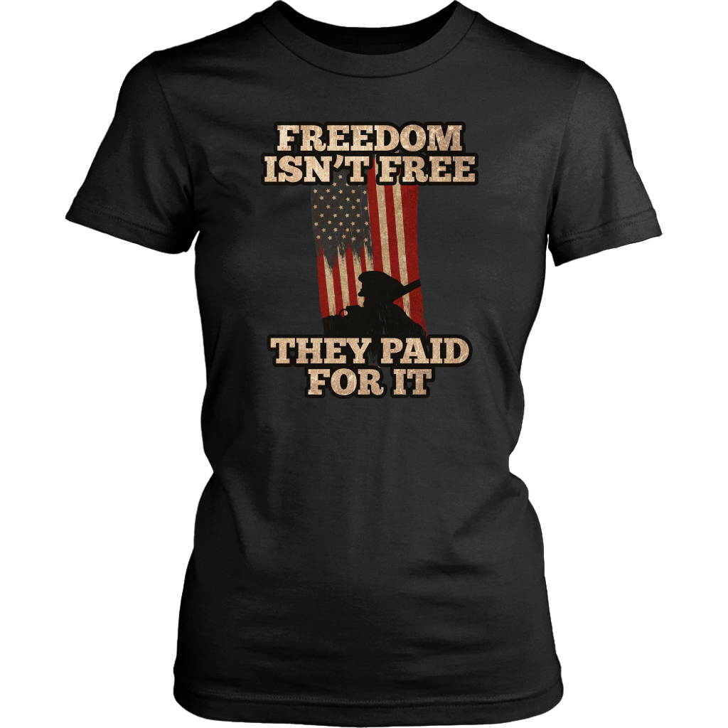 Freedom Isn't Free They Paid For It
