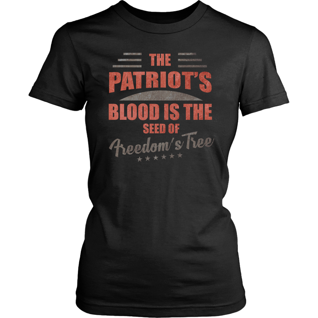 The Patriot's Blood Is The Seed Of Freedom's Tree