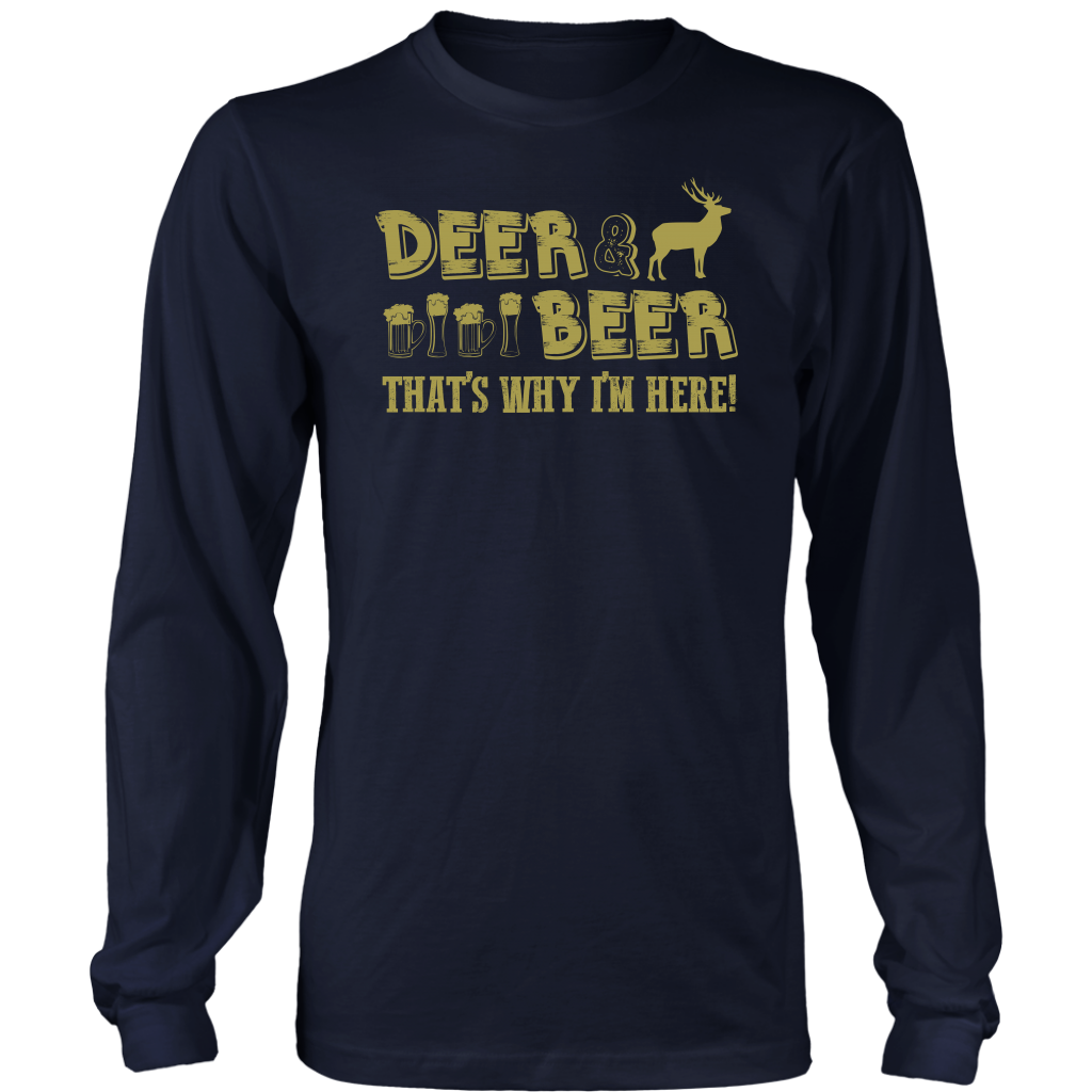 Limited Edition - Deer & Beer That's Why I'm Here