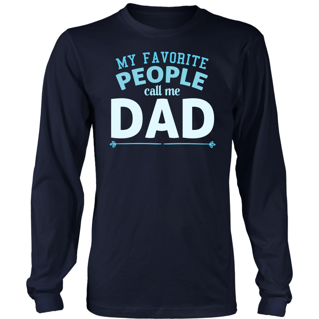 Limited Edition - My Favorite People Call Me Dad