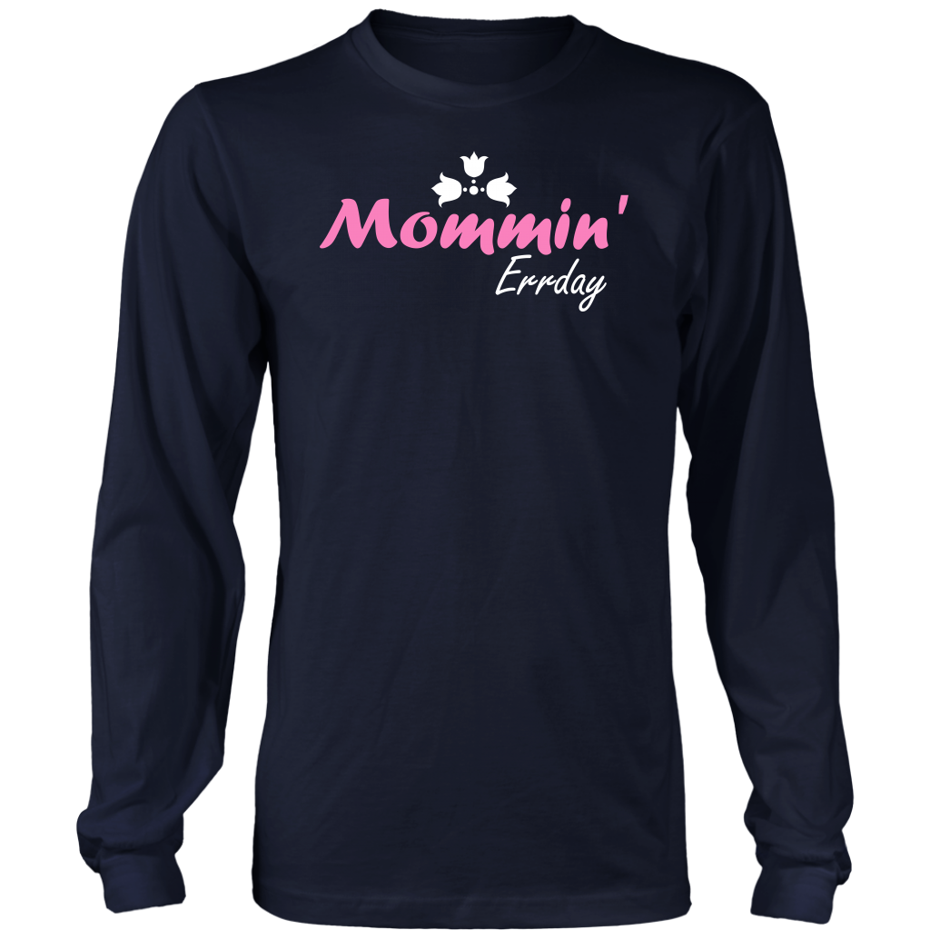 Limited Edition - Mommin Errday