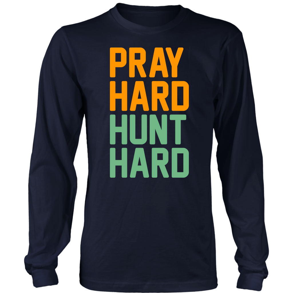 Pray Hard Hunt Hard