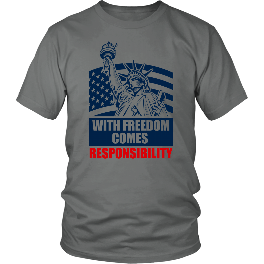 Liberty With Freedom Comes Responsibility