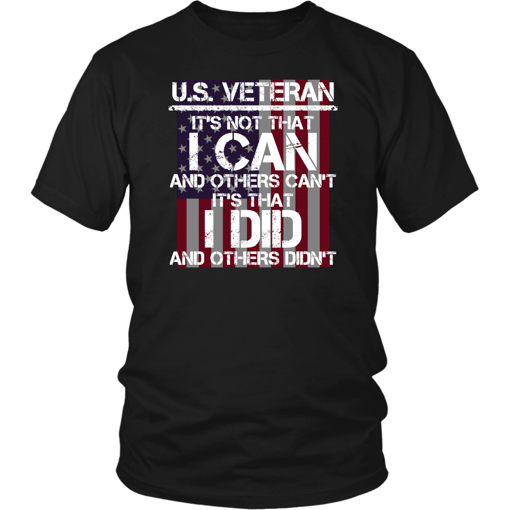 U.S Veteran It's Not That I Can And Others Can' It's That I Did And Others Didn't