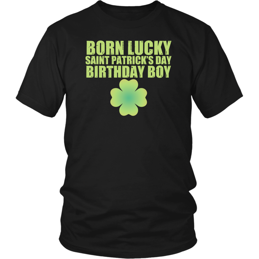 Limited Edition - Born Lucky Saint Patrick's Day Birthday Boy