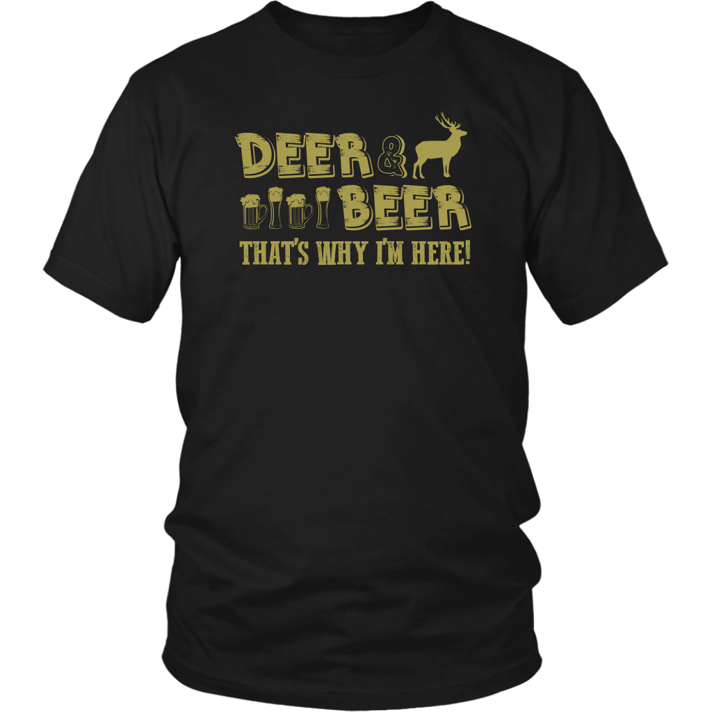 Limited Edition - Deer & Beer That's Why I'm Here