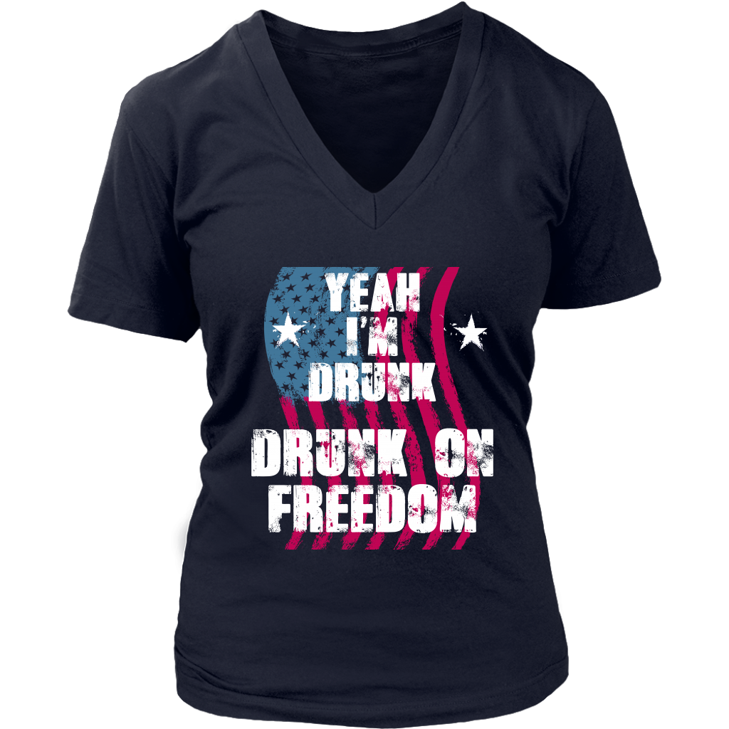Yeah I'm Drunk Drunk On Freedom