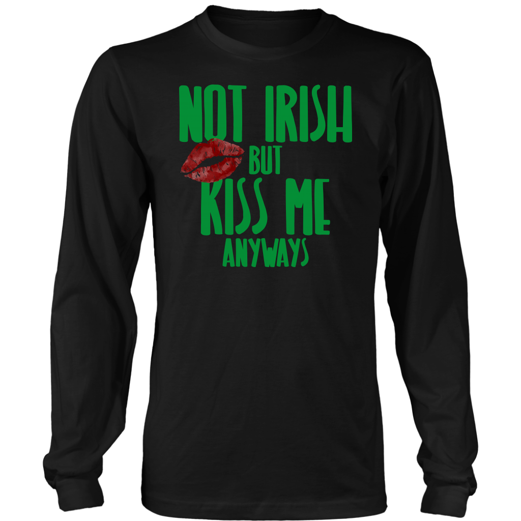 Limited Edition - Not Irish But Kiss Me Anyways