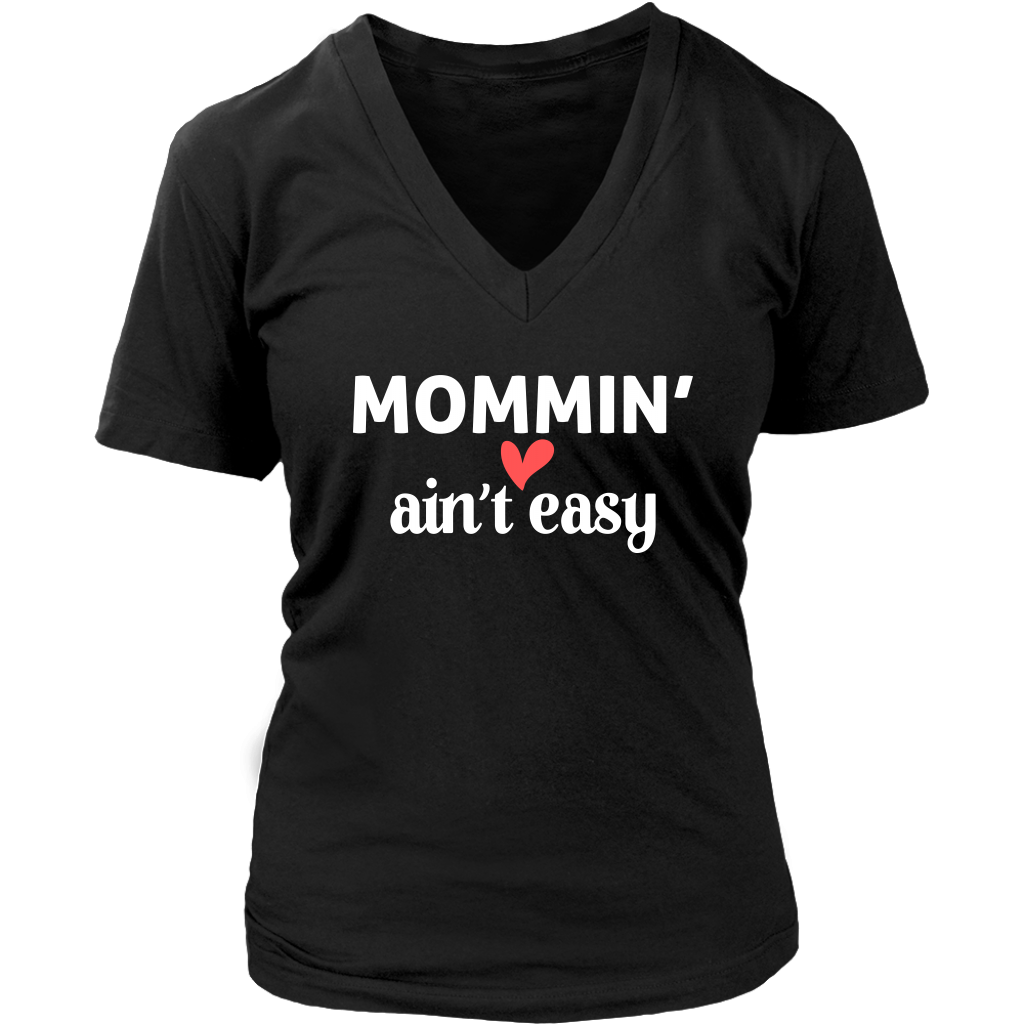 Limited Edition - Mommin Love Ain't Easy