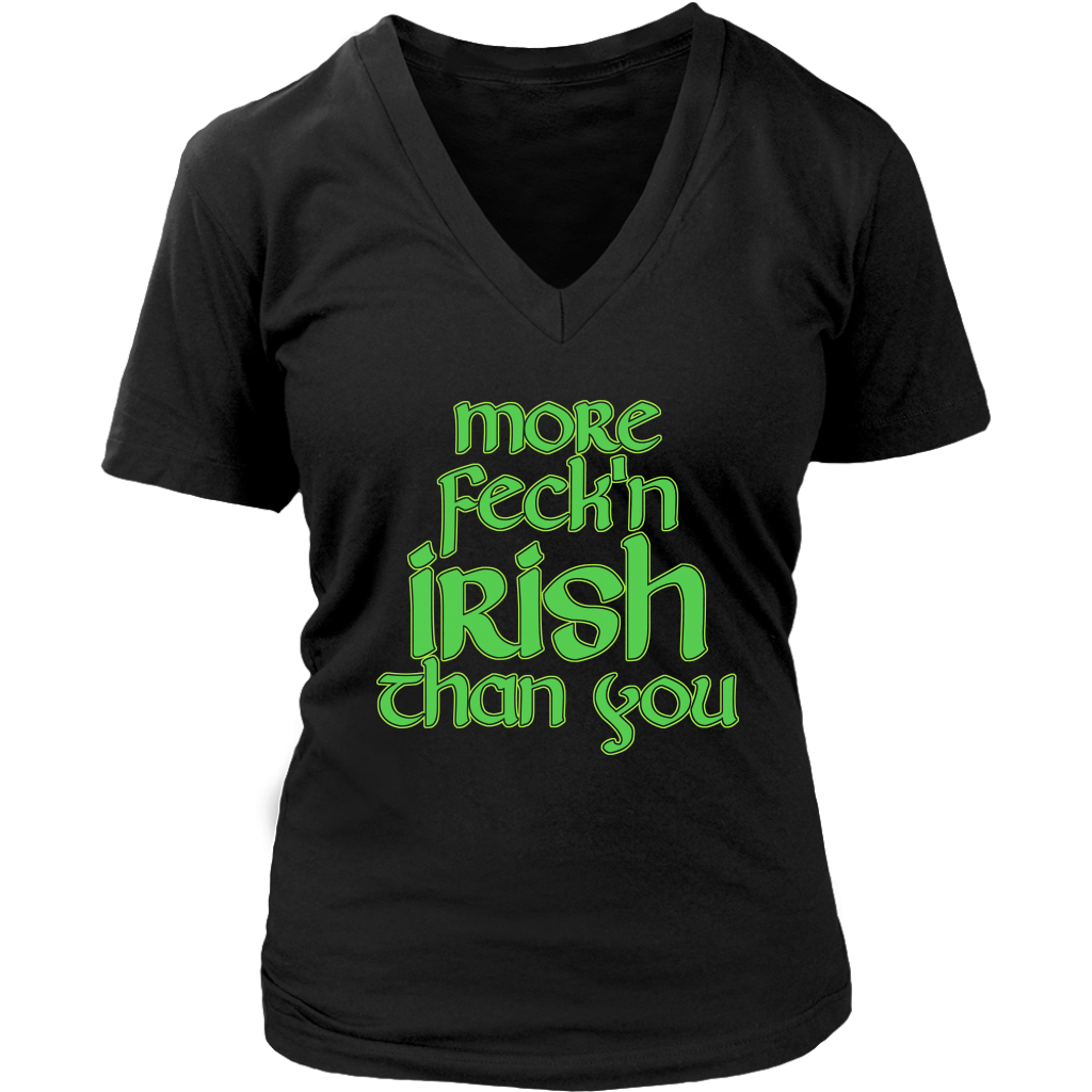 Limited Edition - More Feck'n Irish Than You
