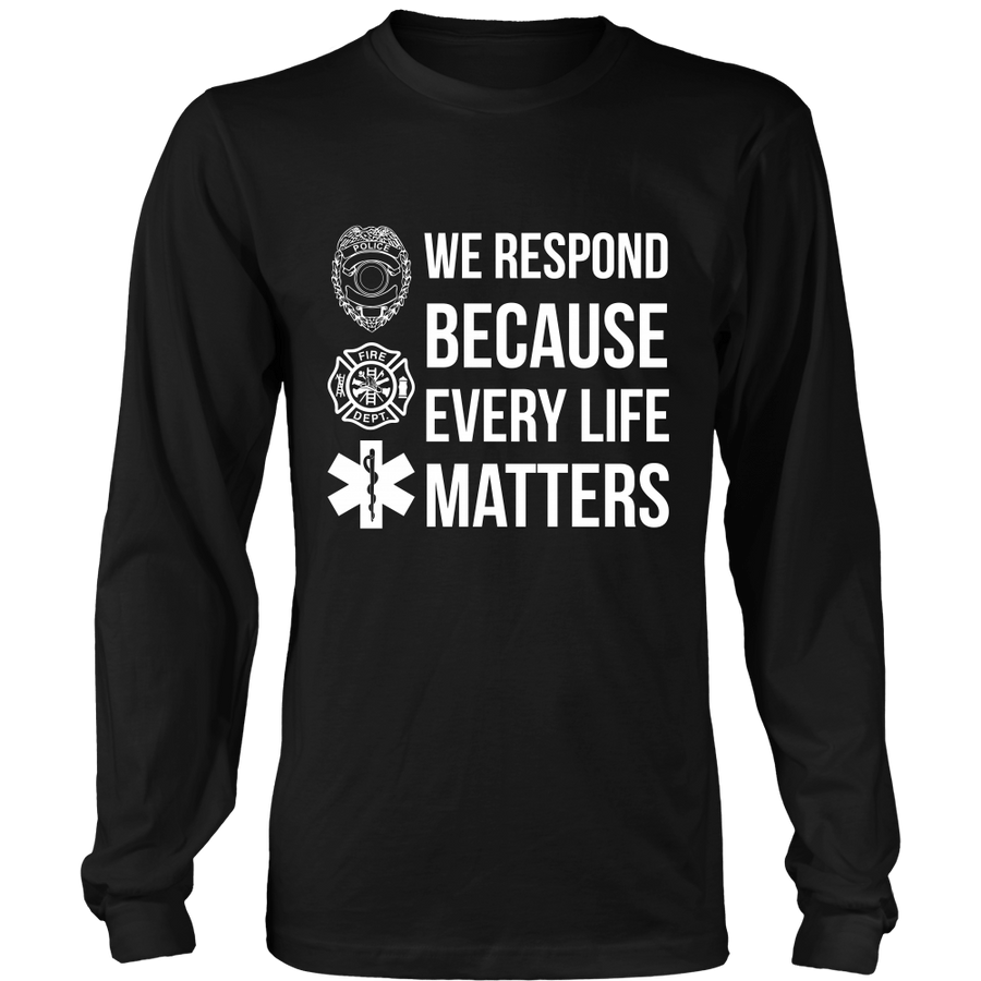 We Respond Because Every Life Matters
