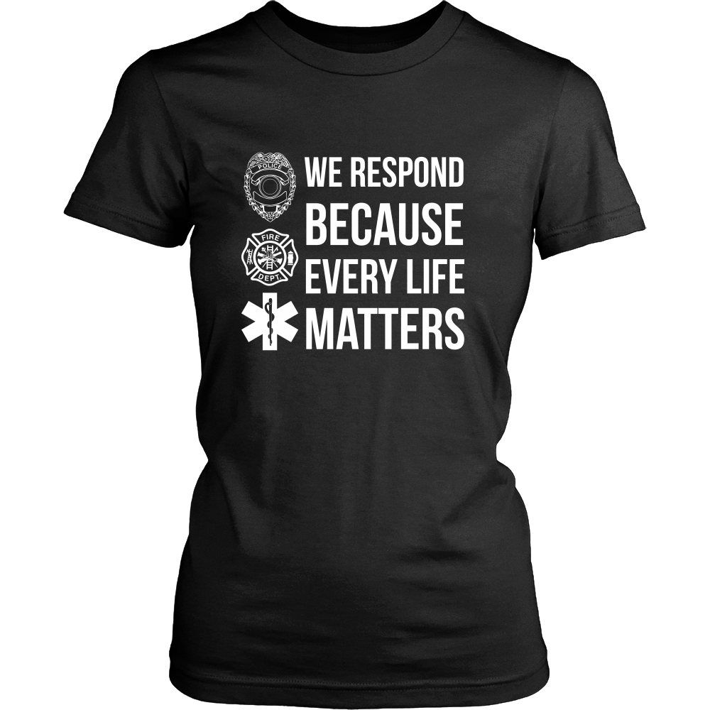 We Respond Because Every Life Matters